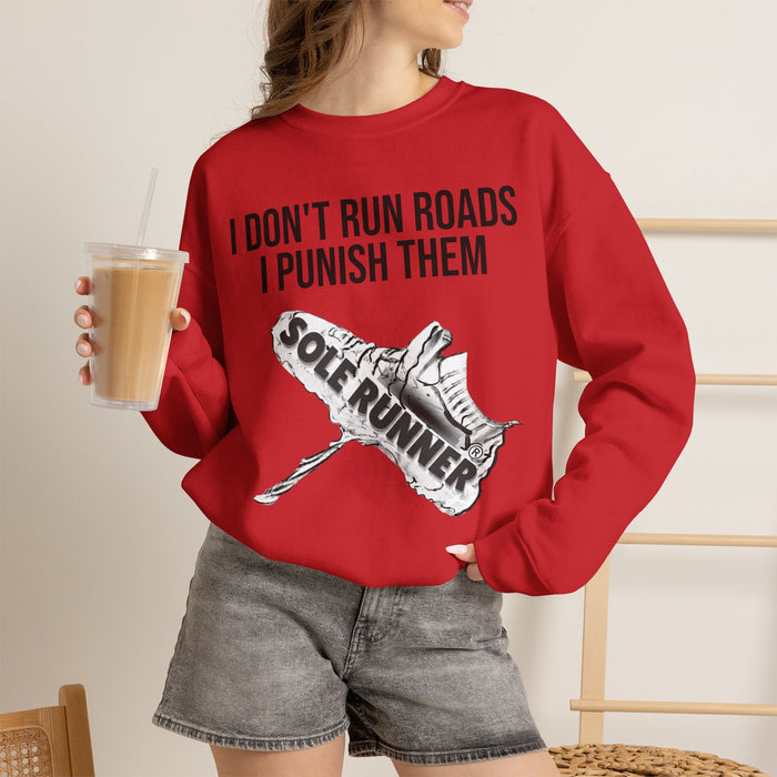 I Don't Run Roads. I Punish Them: Unisex Heavy Blend™ Crewneck Sweatshirt