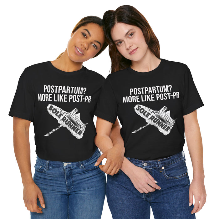 Postpartum? More Like Post-PR: Unisex Jersey Short Sleeve Tee