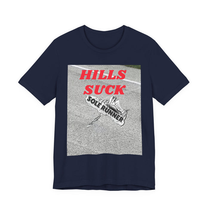 Hills Suck: Unisex Jersey Short Sleeve Tee