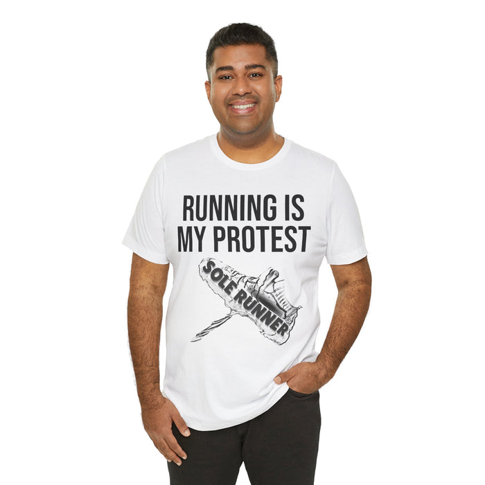 Running Is My Protest: Unisex Jersey Short Sleeve Tee