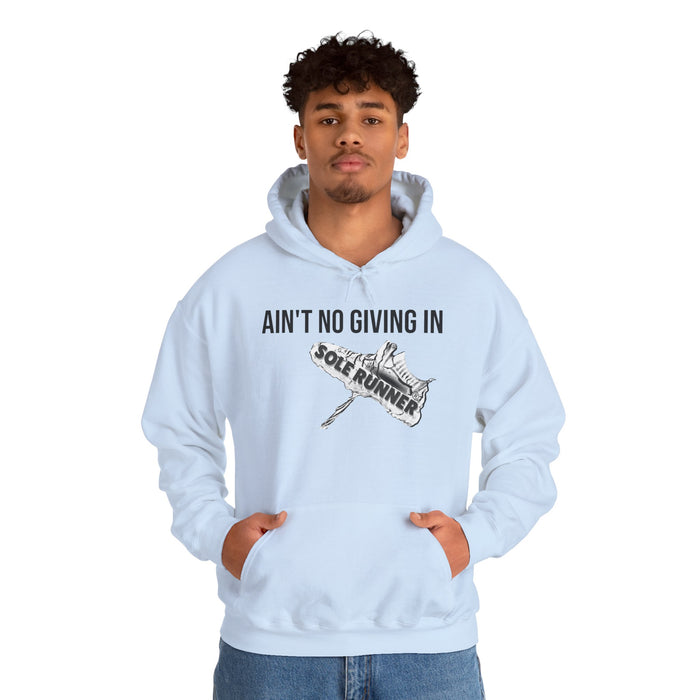 Ain't No Giving In: Unisex Heavy Blend™ Hooded Sweatshirt