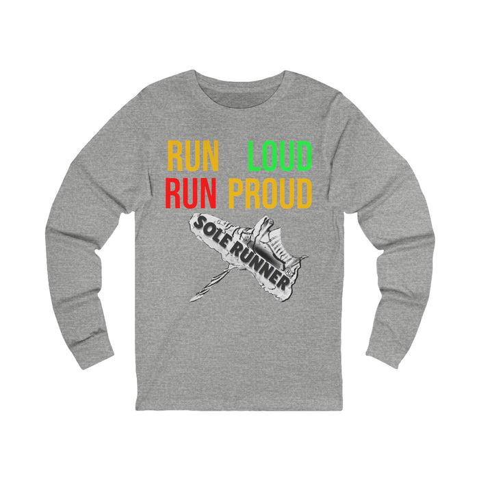 Run Loud Run Proud: Unisex Jersey Long Sleeve Tee