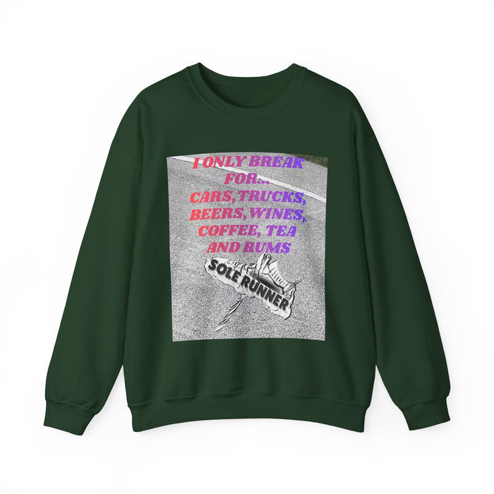 I Only Break For Cars, Trucks, Beers, Wines. Coffee, Tea, and Rums: Unisex Heavy Blend™ Crewneck Sweatshirt