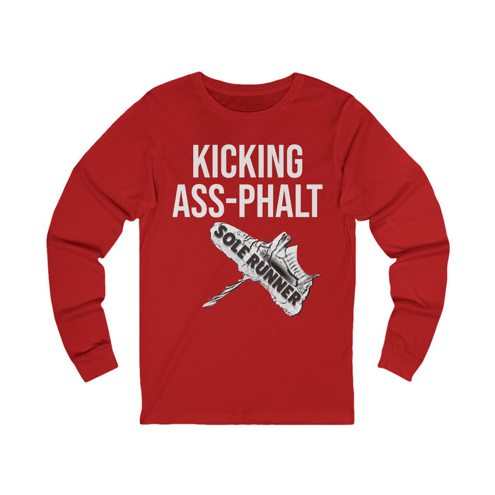 Kicking Ass-Phalt: Unisex Jersey Long Sleeve Tee