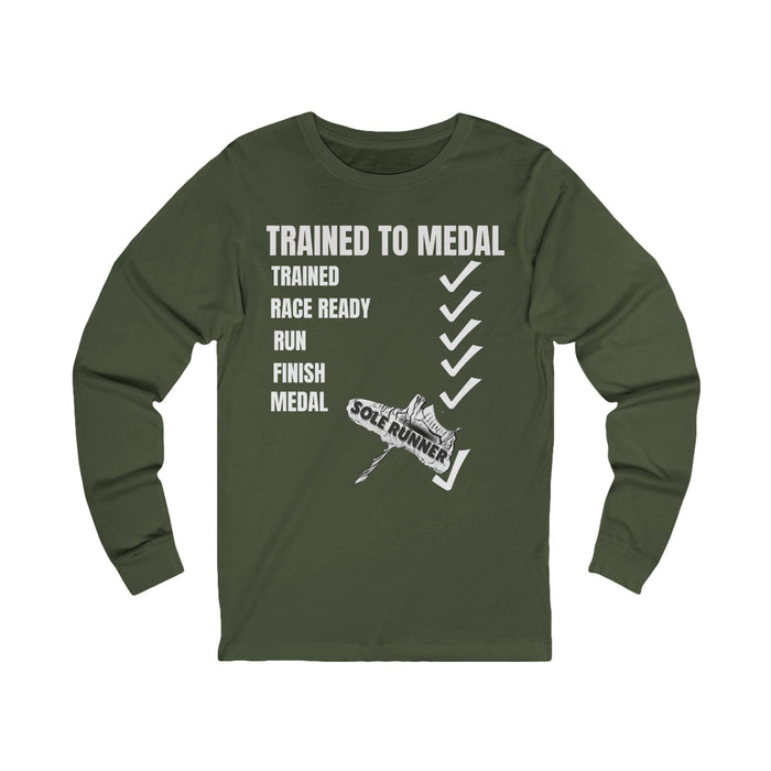 Trained To Medal: Unisex Jersey Long Sleeve Tee