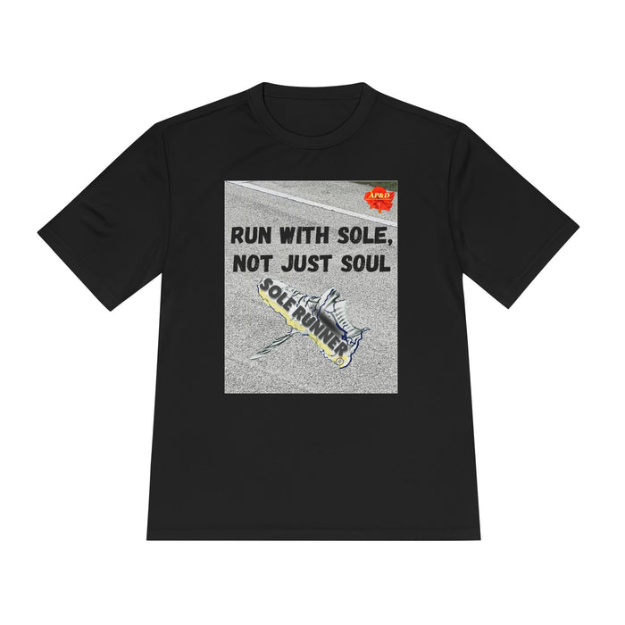 Run With Sole, Not Just Soul-Whimsical Moisture Wicking Unisex T-Shirt For Runners