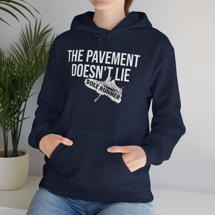 The Pavement Doesn't Lie: Unisex Heavy Blend™ Hooded Sweatshirt
