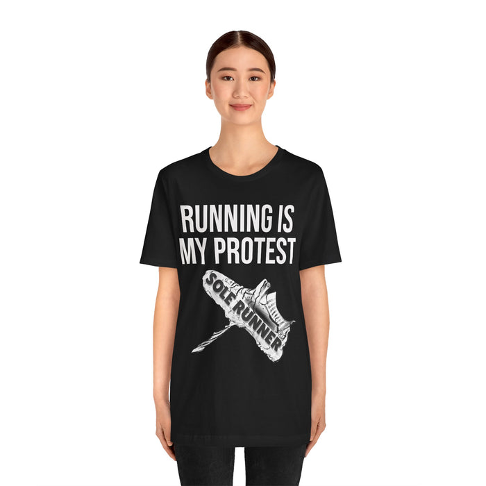 Running Is My Protest: Unisex Jersey Short Sleeve Tee