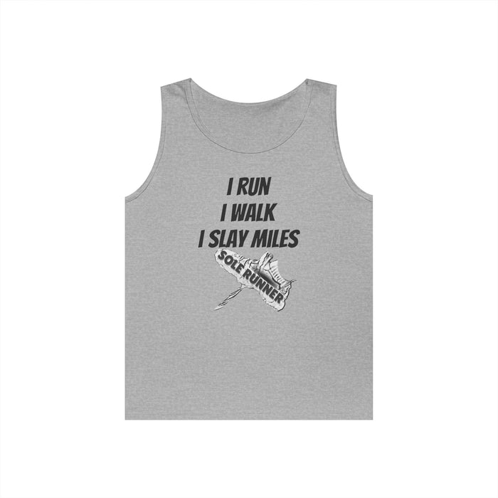 I Run. I Walk. I Slay Miles: Unisex Heavy Cotton Tank Top