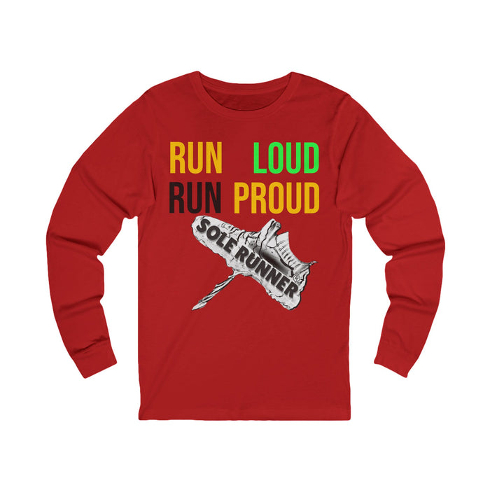 Run Loud Run Proud: Unisex Jersey Long Sleeve Tee