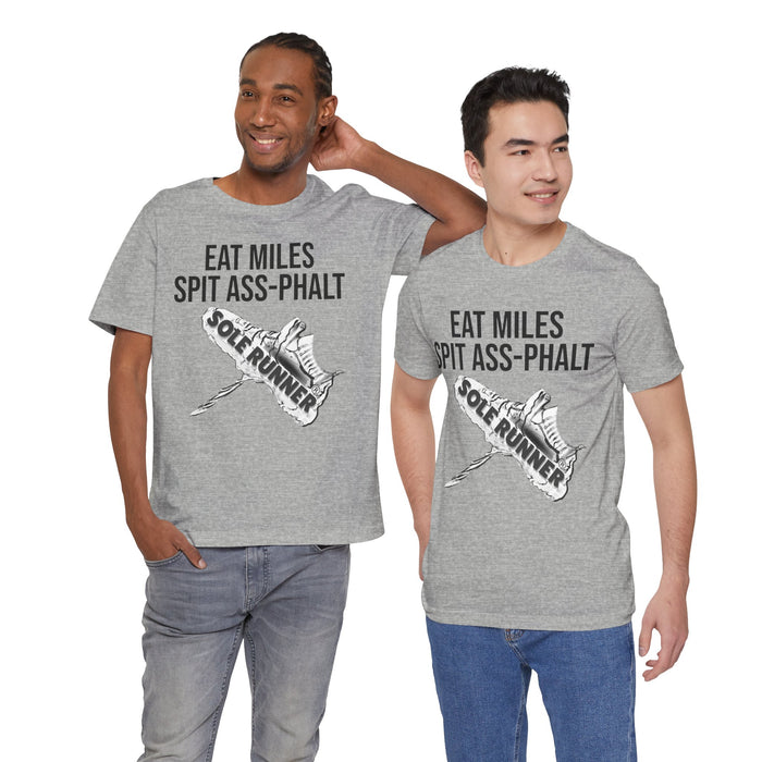 Eat Miles. Spit Ass-Phalt: Unisex Jersey Short Sleeve Tee