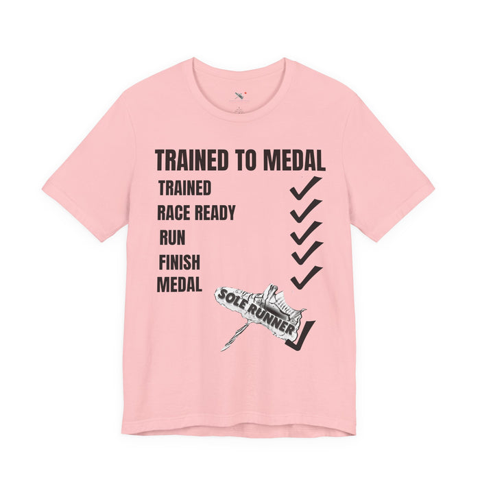 Trained To Medal: Unisex Jersey Short Sleeve Tee