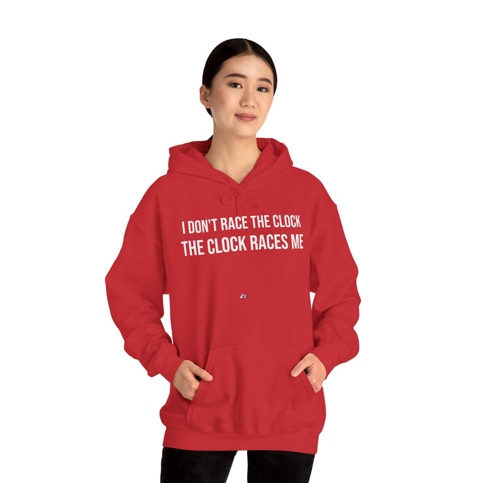 I Don't Race The Clock. The Clock Races Me: Unisex Heavy Blend™ Hooded Sweatshirt