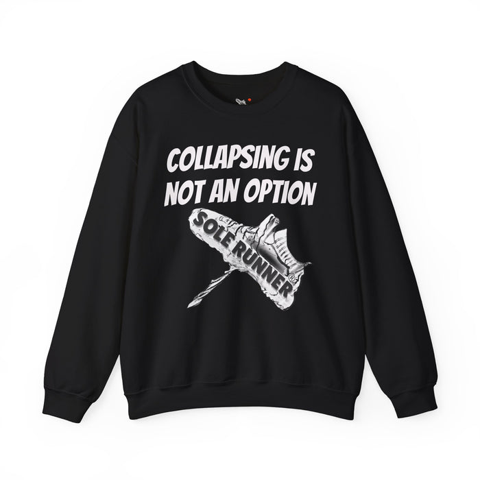 Collapsing Is Not An Option: Unisex Heavy Blend™ Crewneck Sweatshirt