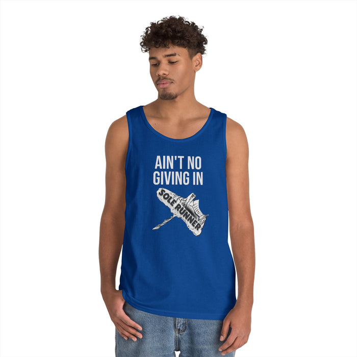 Ain't No Giving In: Unisex Heavy Cotton Tank Top