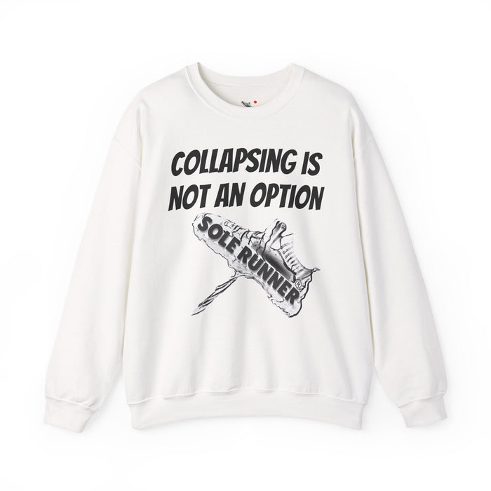 Collapsing Is Not An Option: Unisex Heavy Blend™ Crewneck Sweatshirt