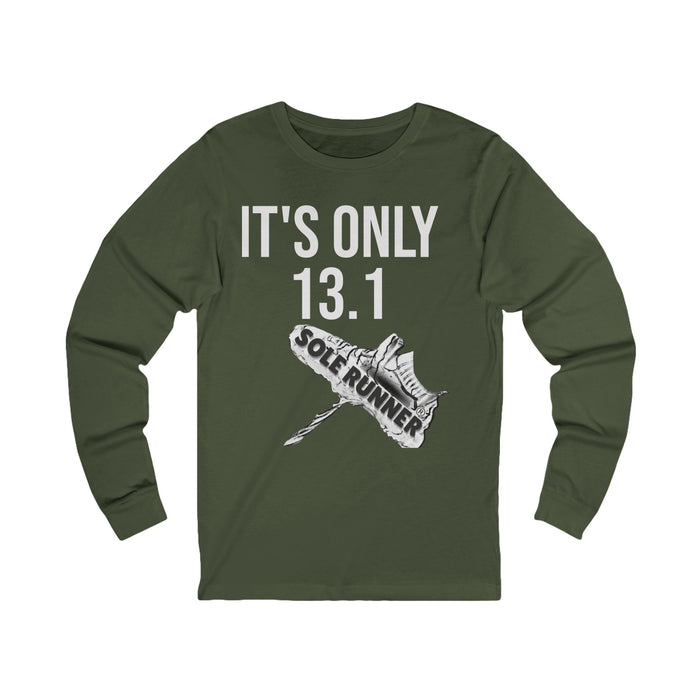 It's Only 13.1: Unisex Jersey Long Sleeve Tee