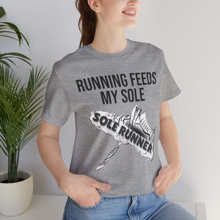 Running Feeds My Sole: Unisex Jersey Short Sleeve Tee