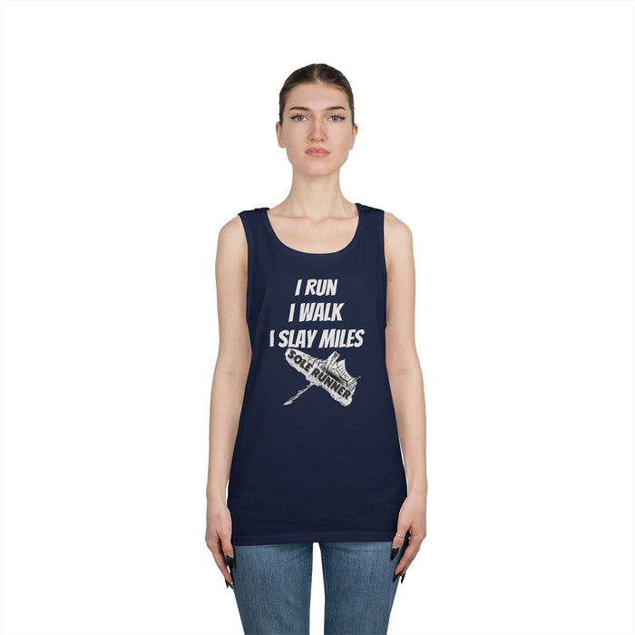 I Run. I Walk. I Slay Miles: Unisex Heavy Cotton Tank Top