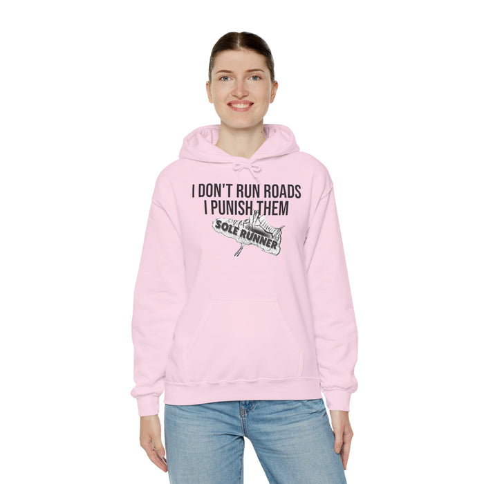 I Don't Run Roads. I Punish Them: Unisex Heavy Blend™ Hooded Sweatshirt