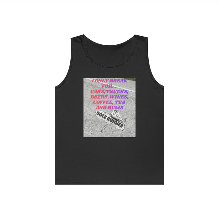 I Only Run For Cars, Trucks, Beers, Wines, Coffee, Tea, And Rums: Unisex Heavy Cotton Tank Top