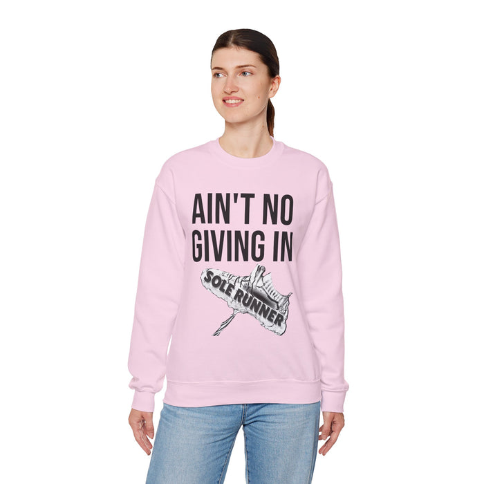 Ain't No Giving In: Unisex Heavy Blend™ Crewneck Sweatshirt