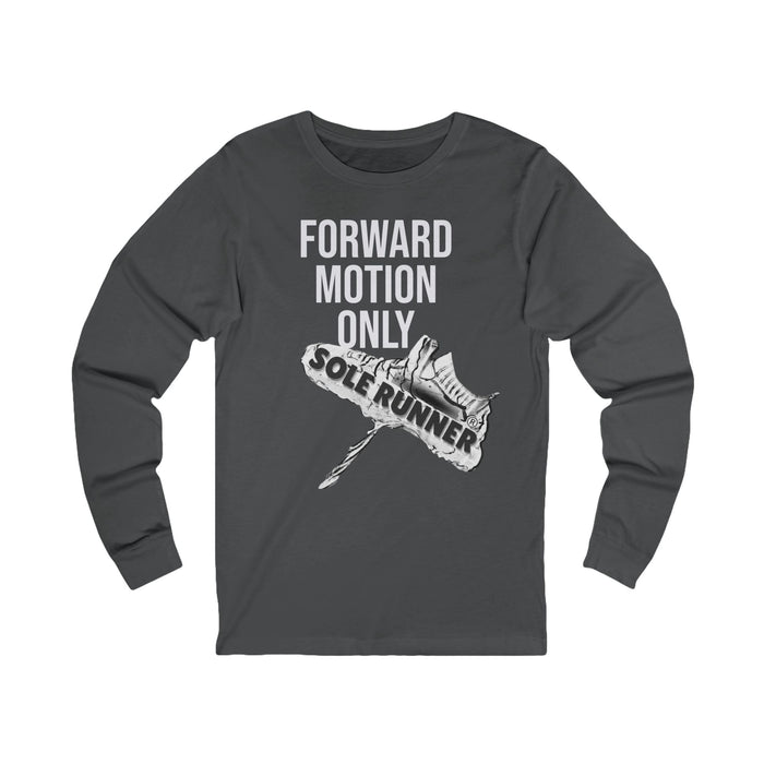 Forward Motion Only-Sole Runner®: Unisex Jersey Long Sleeve Tee