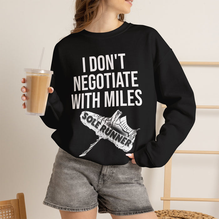 I Don't Negotiate With Miles: Unisex Heavy Blend™ Crewneck Sweatshirt