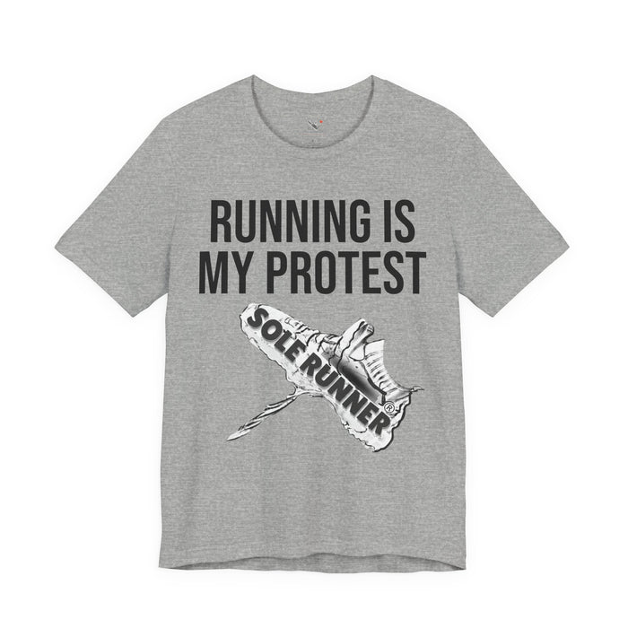 Running Is My Protest: Unisex Jersey Short Sleeve Tee