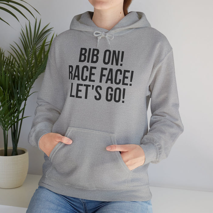 Bib On! Race Face! Let's Go!: Unisex Heavy Blend™ Hooded Sweatshirt