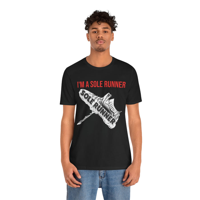 I'm A Sole Runner®: Unisex Jersey Short Sleeve Tee