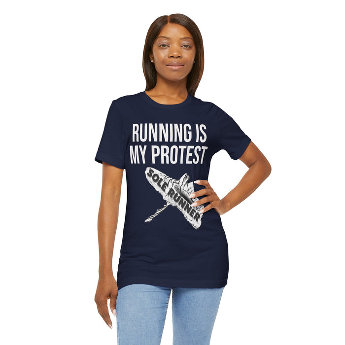 Running Is My Protest: Unisex Jersey Short Sleeve Tee