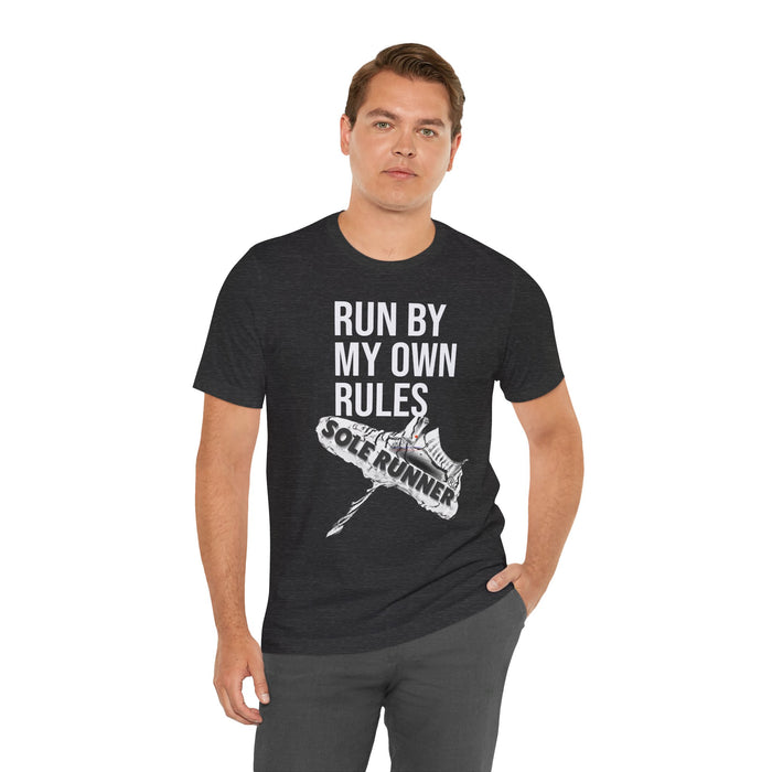 Run By My Own Rules-Sole Runner®: Unisex Jersey Short Sleeve Tee