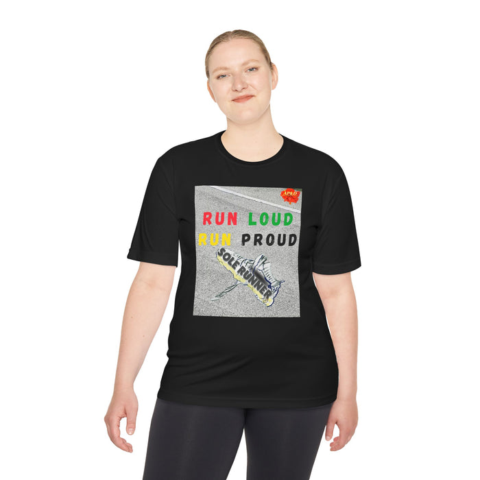Run Loud, Run Proud-Whimsical Moisture Wicking Unisex T-Shirt For Runners