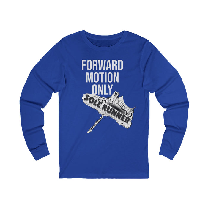 Forward Motion Only-Sole Runner®: Unisex Jersey Long Sleeve Tee