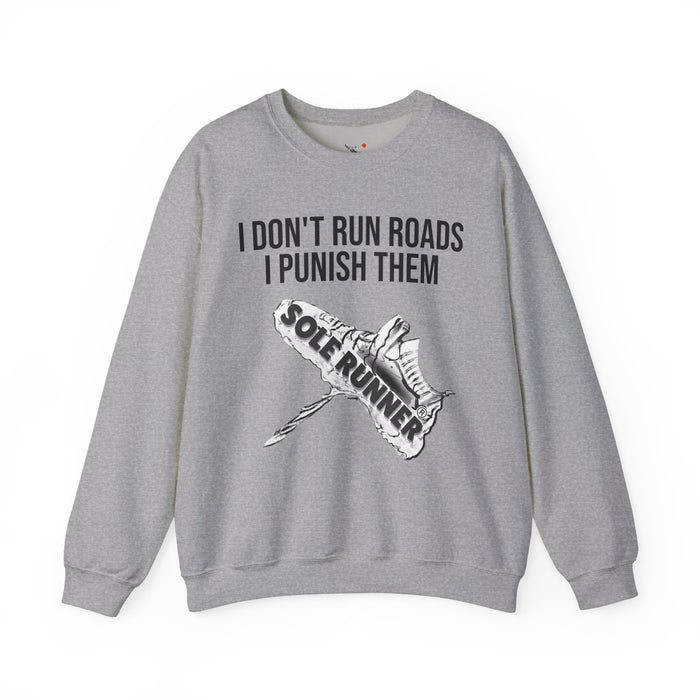 I Don't Run Roads. I Punish Them: Unisex Heavy Blend™ Crewneck Sweatshirt