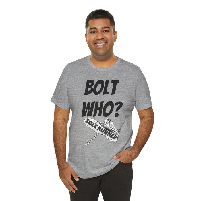 Bolt Who?: Unisex Jersey Short Sleeve Tee