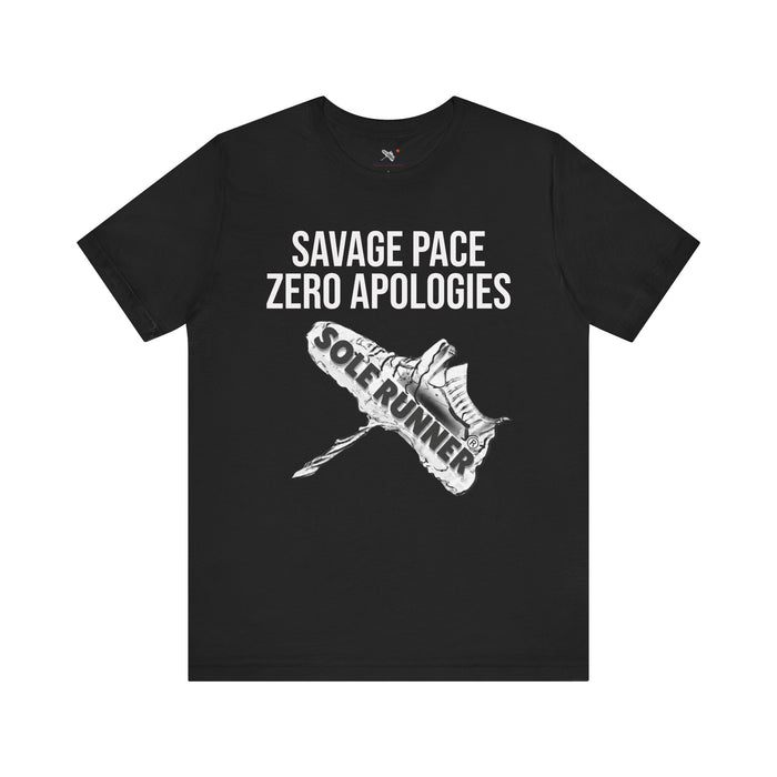 Savage Pace Zero Apologies: Unisex Jersey Short Sleeve Tee