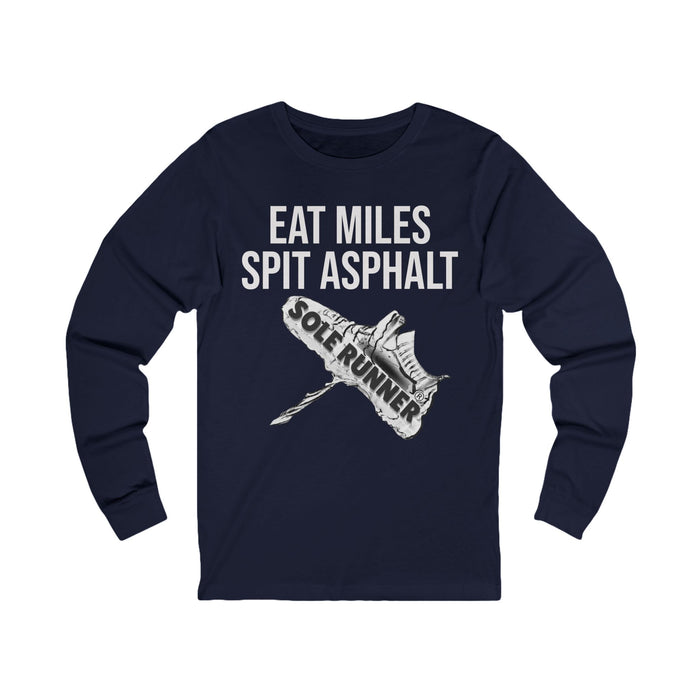 Eat Miles. Spit Ass-Phalt: Unisex Jersey Long Sleeve Tee