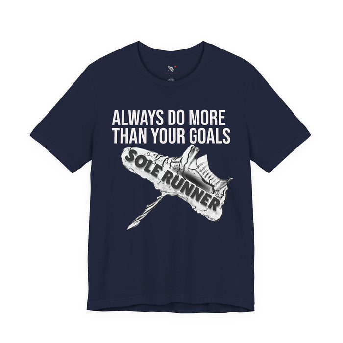 Always Do More Than Your Goal: Unisex Jersey Short Sleeve Tee