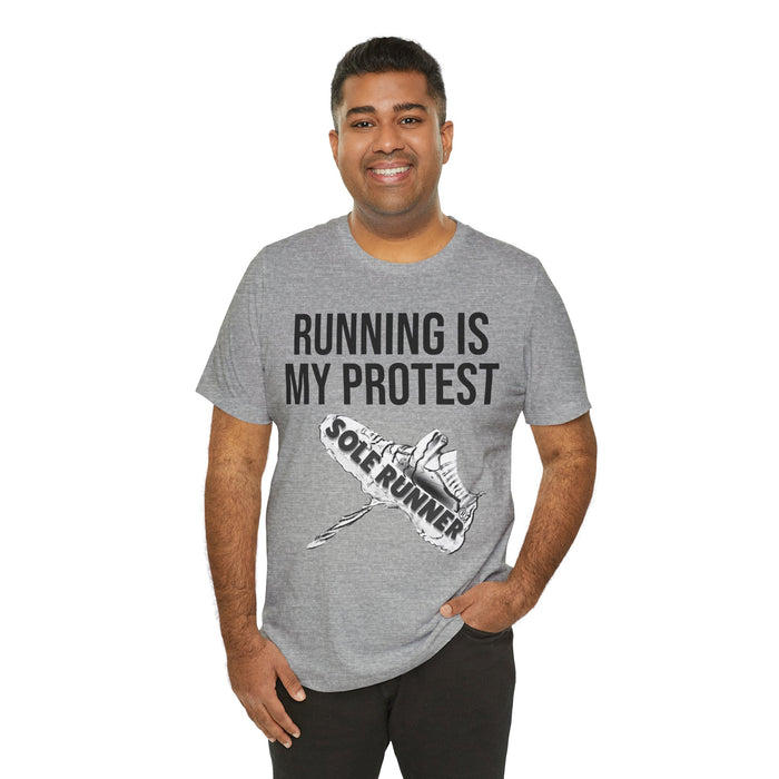Running Is My Protest: Unisex Jersey Short Sleeve Tee