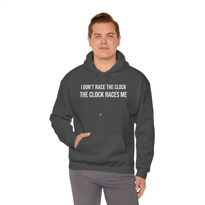 I Don't Race The Clock. The Clock Races Me: Unisex Heavy Blend™ Hooded Sweatshirt