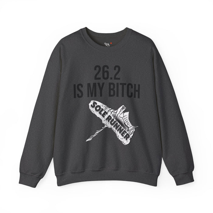 26.2 Is My Bitch: Unisex Heavy Blend™ Crewneck Sweatshirt