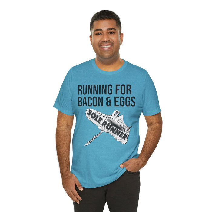 Running For Bacon & Eggs: Unisex Jersey Short Sleeve Tee