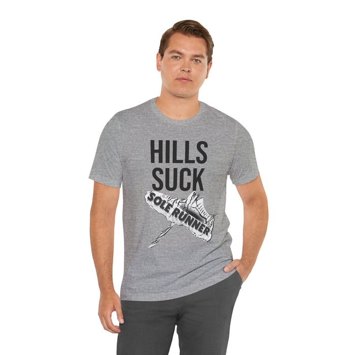 Hills Suck: Unisex Jersey Short Sleeve Tee