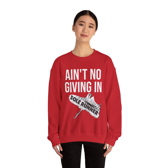 Ain't No Giving In: Unisex Heavy Blend™ Crewneck Sweatshirt