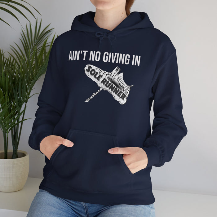 Ain't No Giving In: Unisex Heavy Blend™ Hooded Sweatshirt