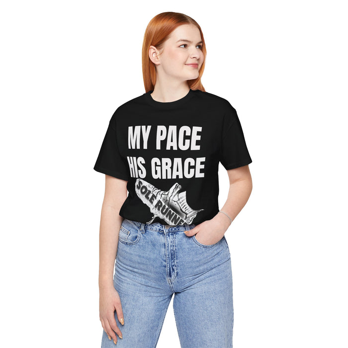 MY PACE. HIS GRACE: Unisex Jersey Short Sleeve Tee