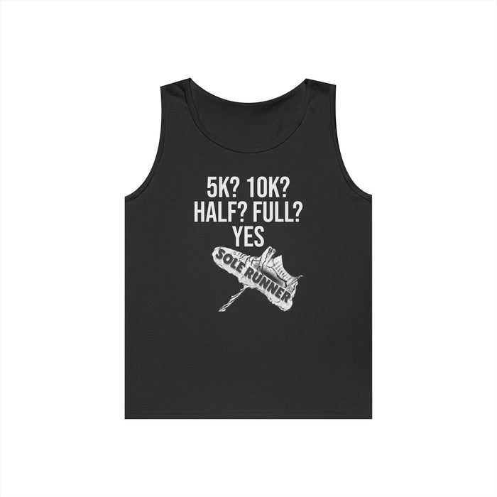 5k? 10k?Half? Full? Yes: Unisex Heavy Cotton Tank Top