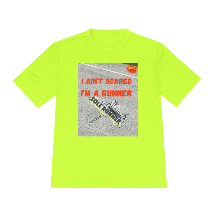 I Ain't Scared, I'm A Runner: Whimsical Moisture Wicking Unisex T-Shirt For Runners